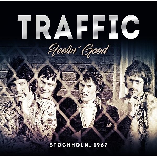 Feelin' Good/Stockholm 1967, Traffic