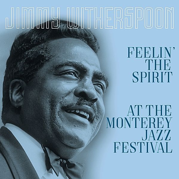 Feelin' The Spirit/At The Monterey Jazz Festival (Vinyl), Jimmy Witherspoon