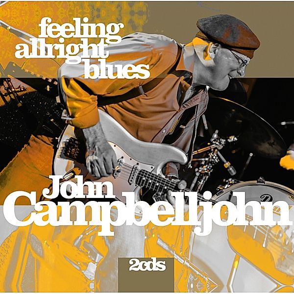 Feeling Alright Blues, John Campbelljohn