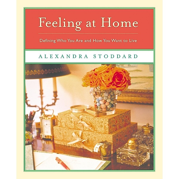 Feeling at Home, Alexandra Stoddard