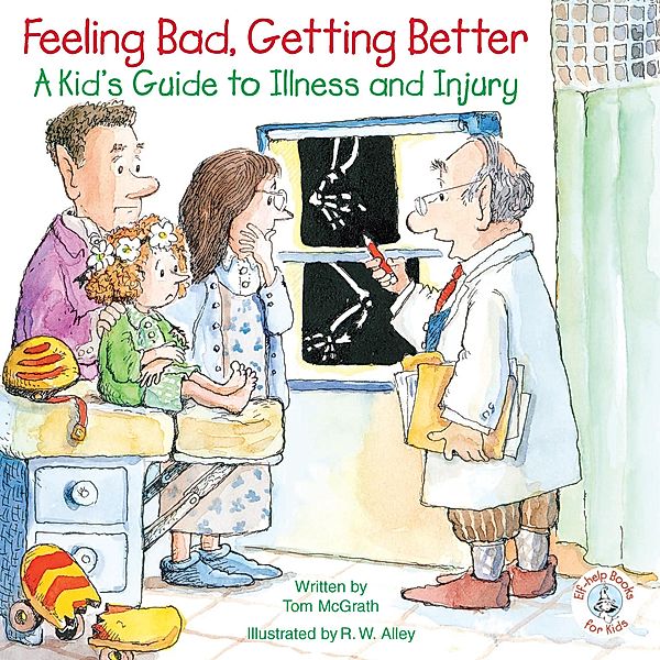 Feeling Bad, Getting Better / Elf-help Books for Kids, Tom McGrath