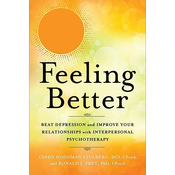 Feeling Better, Cindy Goodman Stulberg, Ronald J. Frey