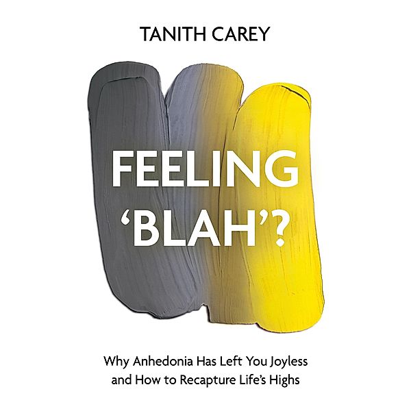 Feeling 'Blah'?, Tanith Carey