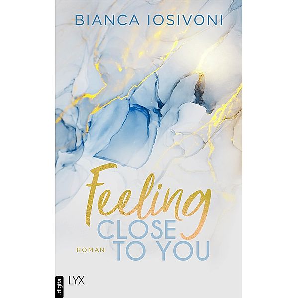 Feeling Close to You / Was auch immer geschieht Bd.2, Bianca Iosivoni