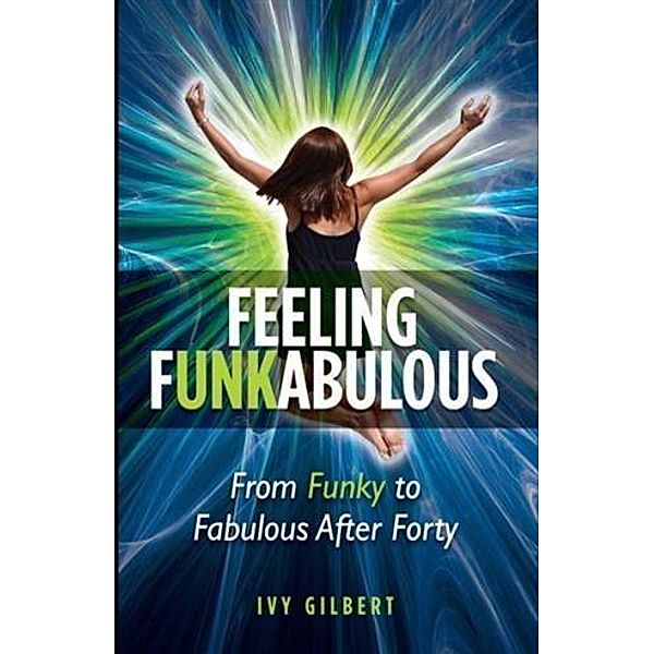 Feeling Funkabulous, Ivy Gilbert
