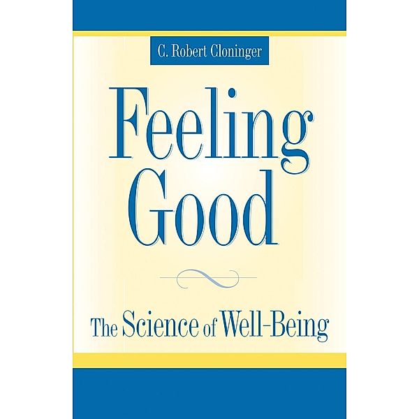 Feeling Good, C. Robert M. D. Cloninger