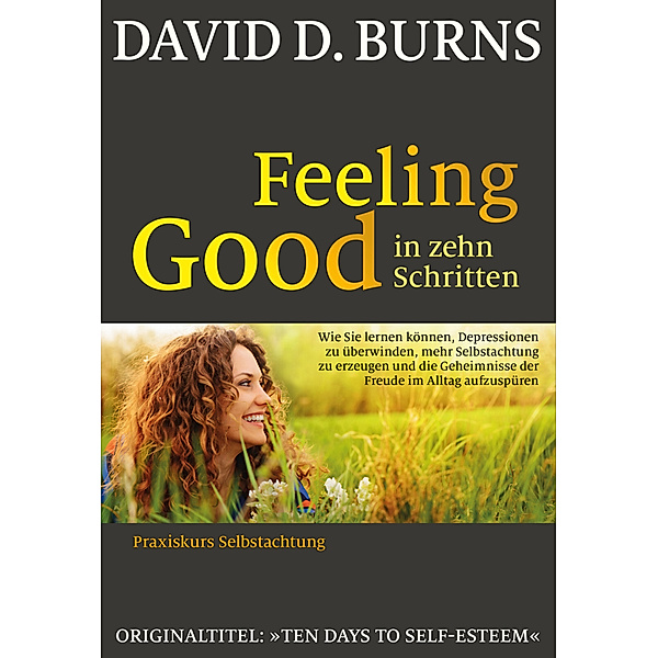 Feeling Good in 10 Schritten, David D. Burns
