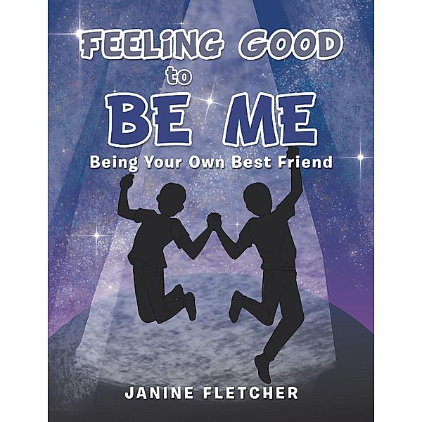 Feeling Good to Be Me, Janine Fletcher