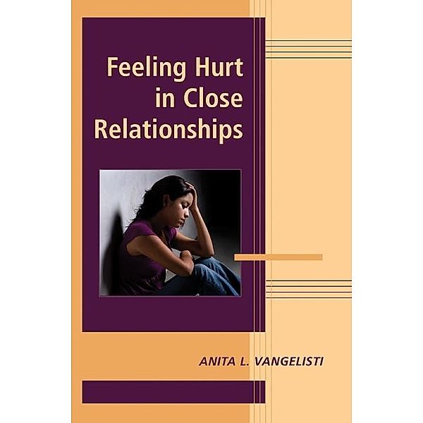 Feeling Hurt in Close Relationships / Advances in Personal Relationships