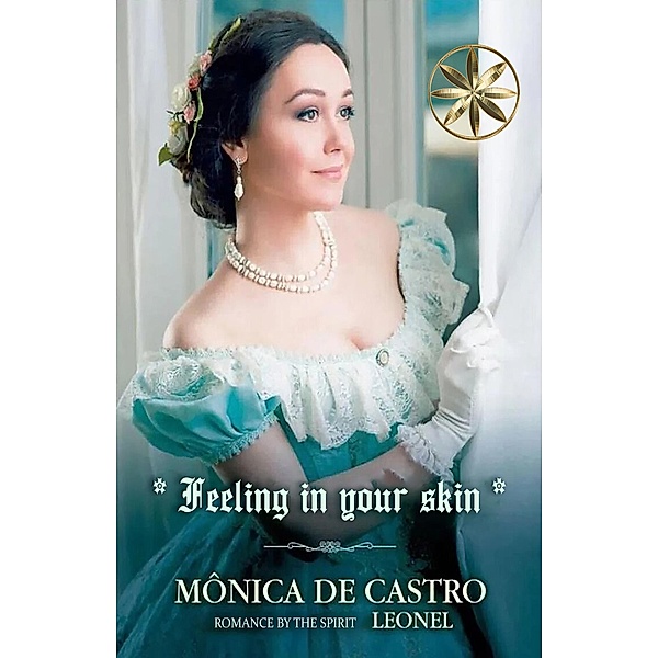 Feeling In Your  Skin, Mónica de Castro, By the Spirit Leonel, Rocio Alegre Heredia