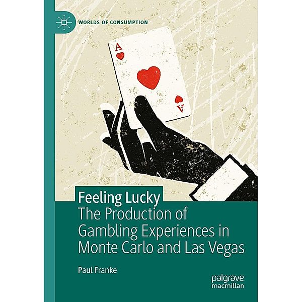 Feeling Lucky / Worlds of Consumption, Paul Franke