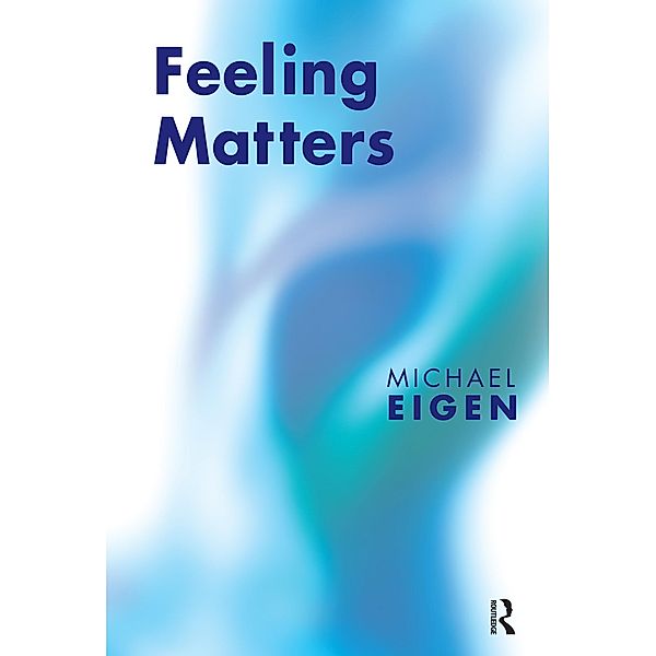 Feeling Matters, Michael Eigen