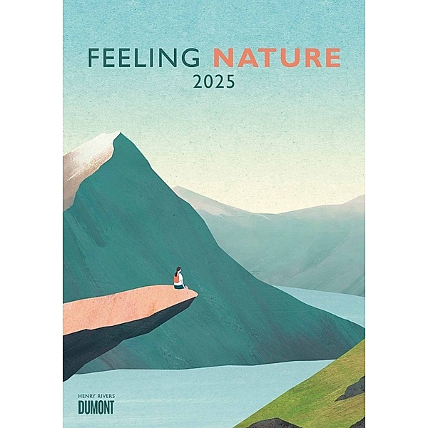 Feeling Nature 2025 - Outdoor-Illustrationen von Henry Rivers - Kalender von DUMONT- Wand-Kalender - 29,7 x 42 cm