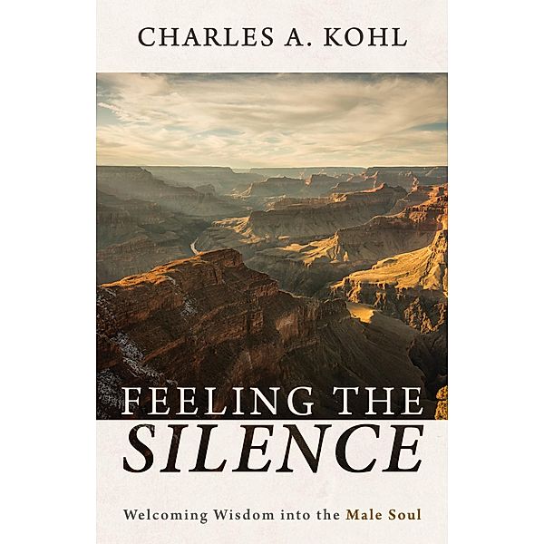 Feeling the Silence, Charles A. Kohl