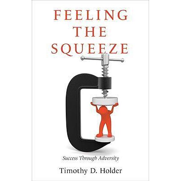 Feeling the Squeeze, Timothy Holder