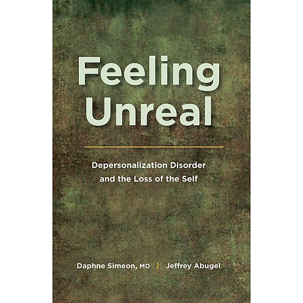 Feeling Unreal, Daphne M. D. Simeon, Jeffrey Abugel