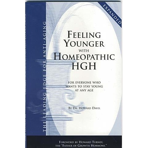 Feeling Younger with Homeopathic HGH, Dr. Howard Davis