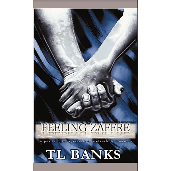 Feeling Zaffre, Tl Banks