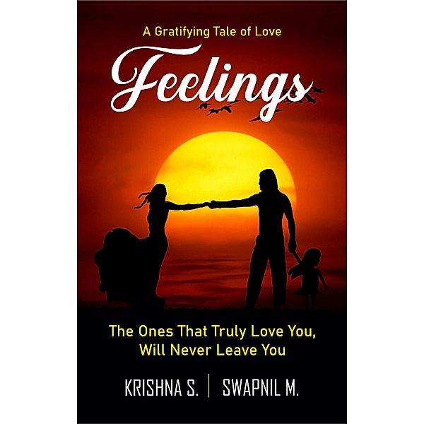 Feelings, Krishna S, Swapnil M
