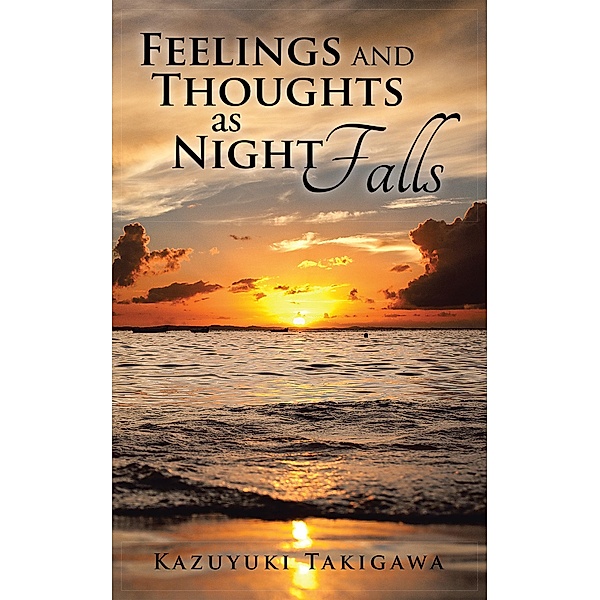 Feelings and Thoughts as Night Falls, Kazuyuki Takigawa