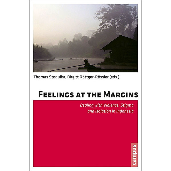 Feelings at the Margins - Dealing with Violence, Stigma and Isolation in Indonesia; ., Feelings at the Margins