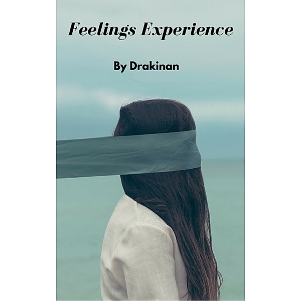 Feelings Experience, Drakinan