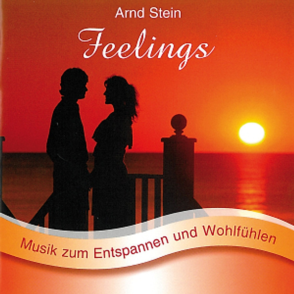 Feelings-Sanfte Musik Z.Entspa, Arnd Stein