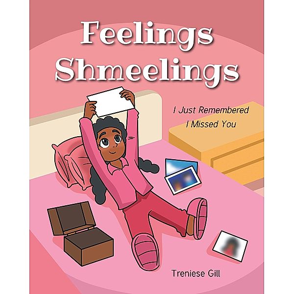 Feelings Shmeelings, Treniese Gill