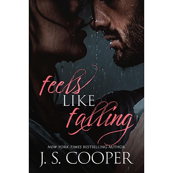 Feels Like Falling / Feels Like Falling, J. S. Cooper