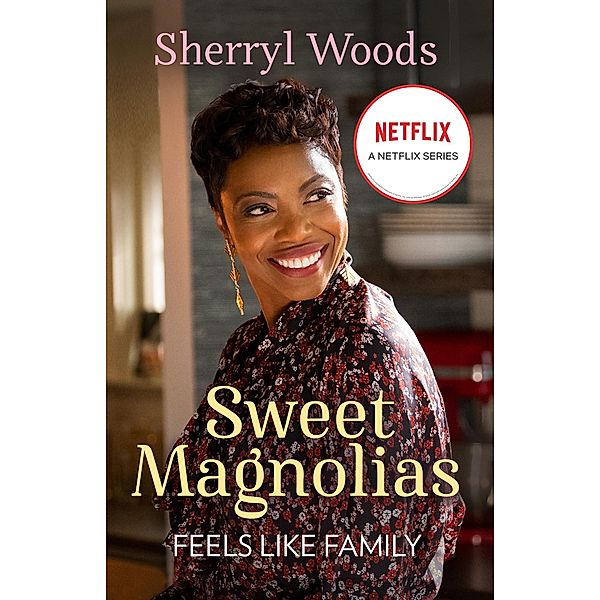 Feels Like Family / A Sweet Magnolias Novel Bd.3, Sherryl Woods