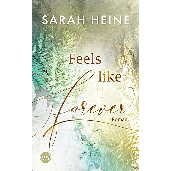Feels like Forever / Feels like Bd.3, Sarah Heine