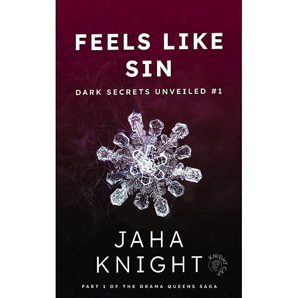 Feels Like Sin: Erotica for Adults, Voyeurism, Quickie Sex, Erotica Short Stories, Adult Erotica Books, Threesome, How to Have a Threeway (Dark Secrets Unveiled, #1) / Dark Secrets Unveiled, Jaha Knight