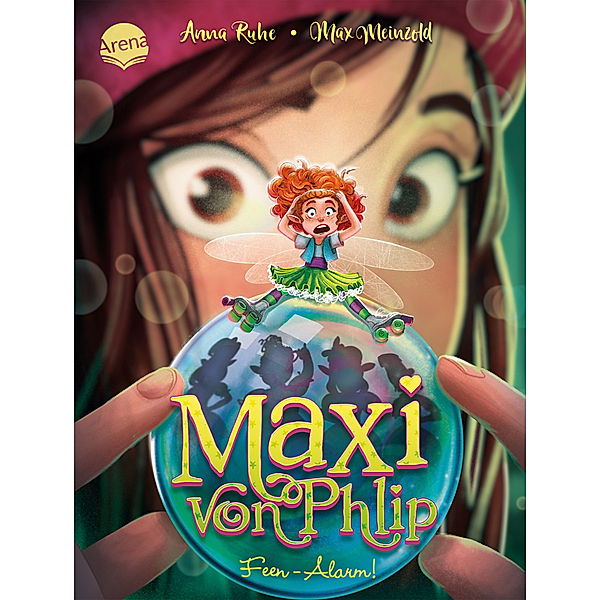 Feen-Alarm! / Maxi von Phlip Bd.3, Anna Ruhe