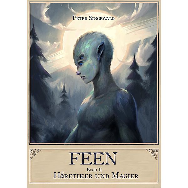 Feen Buch 2: Häretiker und Magier / Feen, Peter Singewald