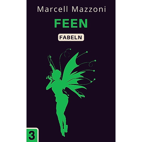 Feen (Fabelnsammlung, #3) / Fabelnsammlung, Magic Tales Deutchland, Marcell Mazzoni