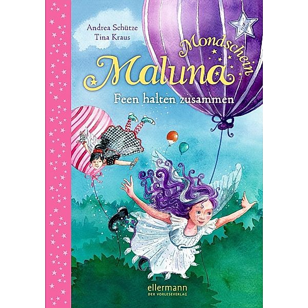 Feen halten zusammen / Maluna Mondschein Bd.5, Andrea Schütze