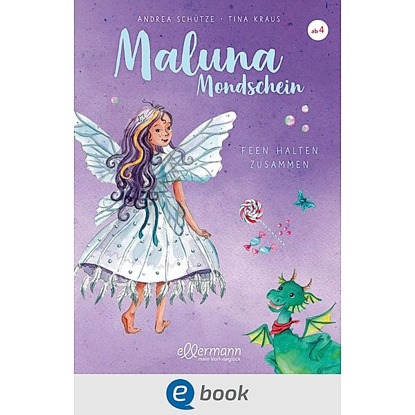 Feen halten zusammen / Maluna Mondschein Bd.5, Andrea Schütze