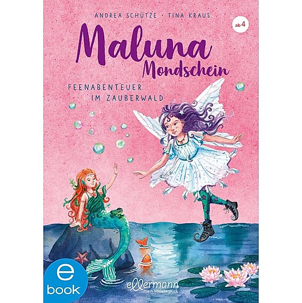 Feenabenteuer im Zauberwald / Maluna Mondschein Bd.7, Andrea Schütze