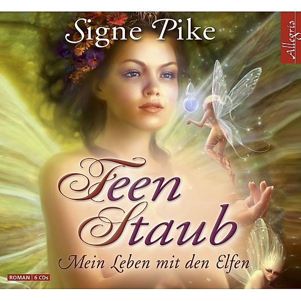 Feenstaub, 6 Audio-CDs, Signe Pike