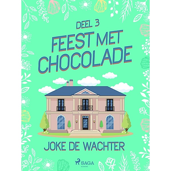 Feest met chocolade - deel 3 / Feest met chocolade Bd.3, Joke de Wachter