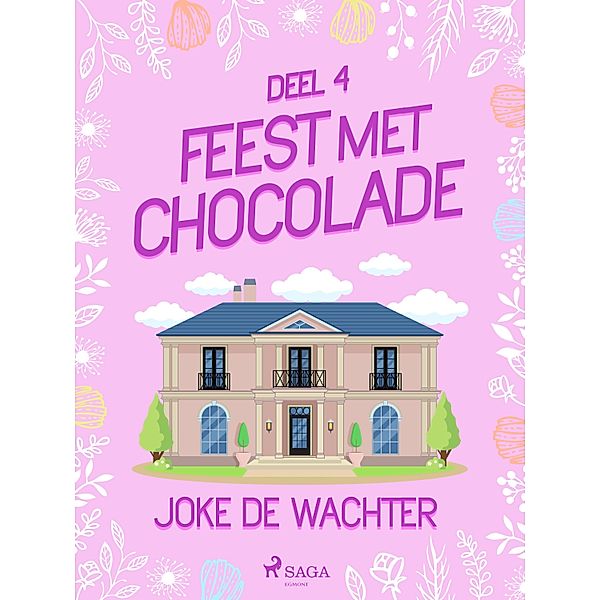 Feest met chocolade - deel 4 / Feest met chocolade Bd.4, Joke de Wachter