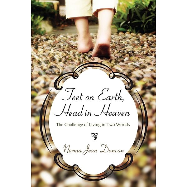 Feet on Earth, Head in Heaven, Norma Jean Duncan