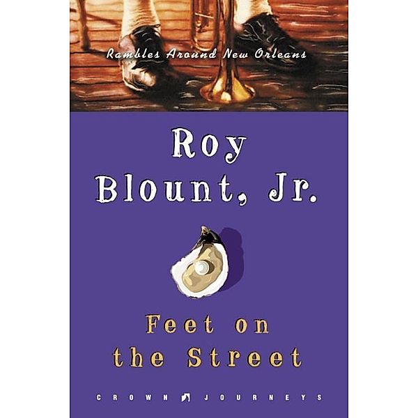 Feet on the Street, Roy Blount