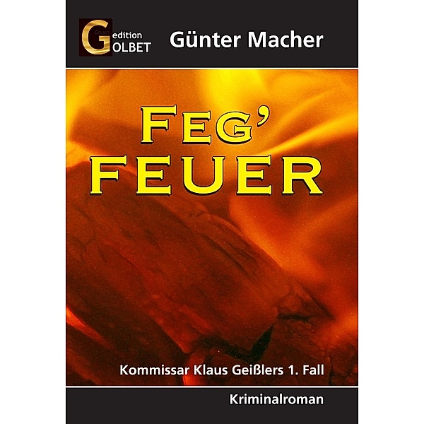 Feg'Feuer, Günter Macher