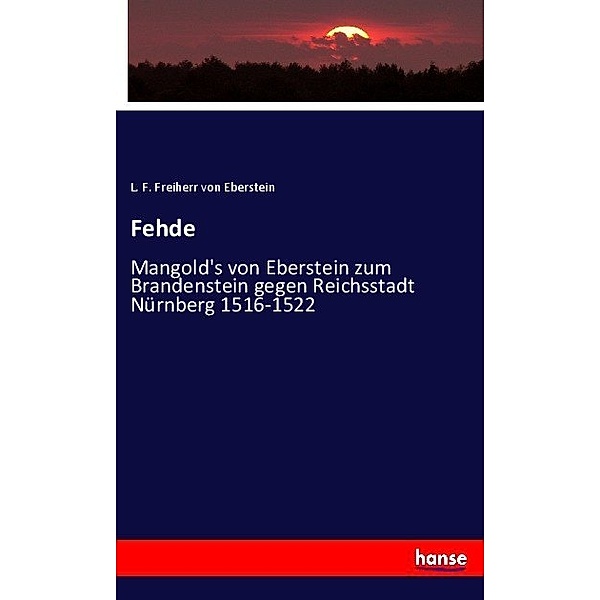 Fehde, L. F. Freiherr von Eberstein