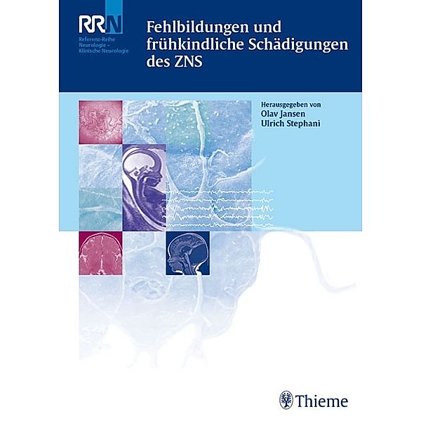 Fehlbildungen und frühkindliche Schädigungen des ZNS / Referenzreihe Neurologie