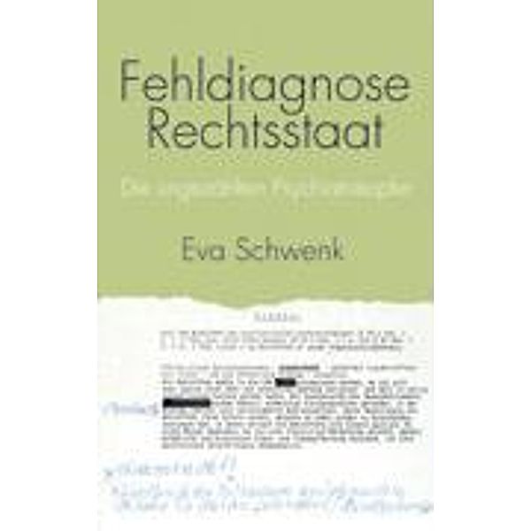 Fehldiagnose Rechtsstaat, Eva Schwenk