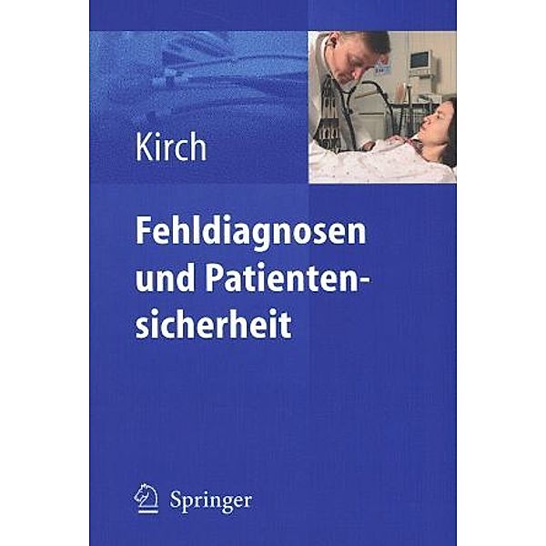 Fehldiagnosen und Patientensicherheit, Wilhelm Kirch