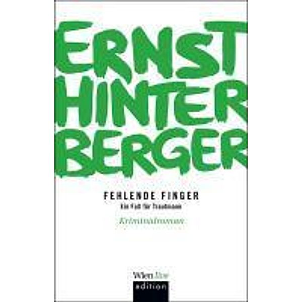 Fehlende Finger, Ernst Hinterberger