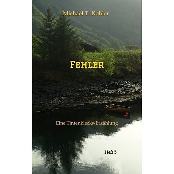 Fehler, Michael T. Köhler